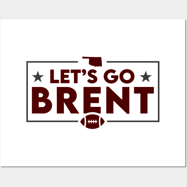 Let's Go Brent // Oklahoma Football Wall Art by SLAG_Creative